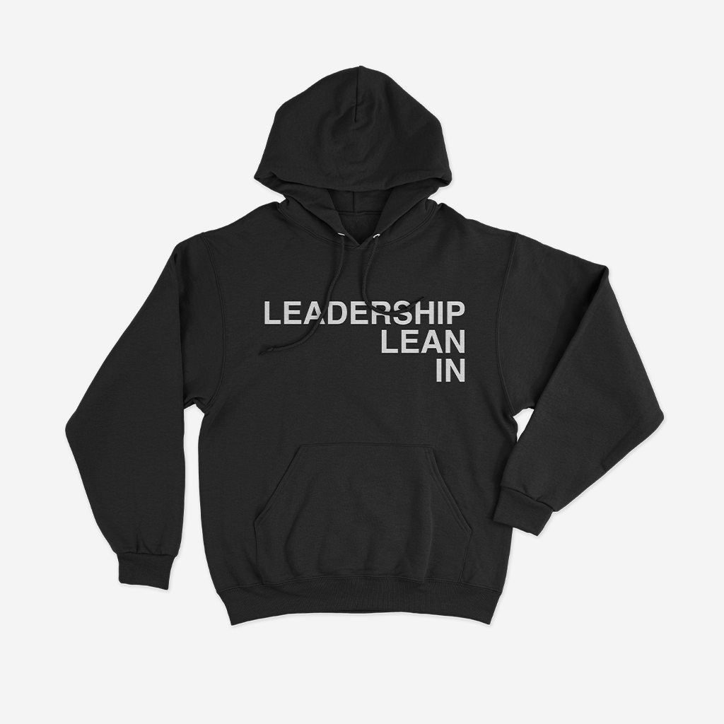 Leadership Lean In Hoodie
